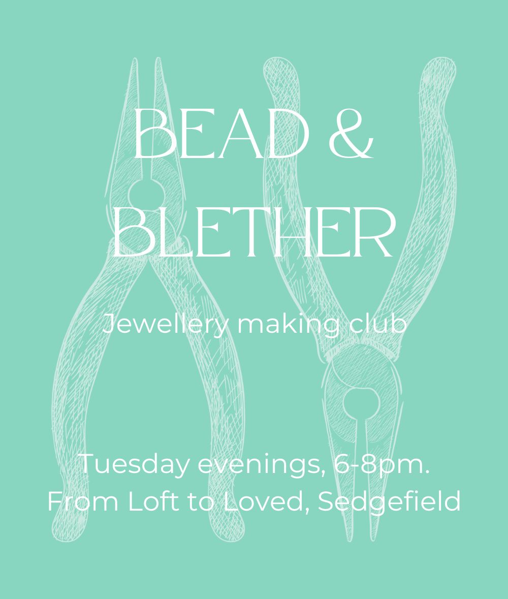 Bead & Blether Jewellery Making club w/c 5th Nov - 10th Dec 24